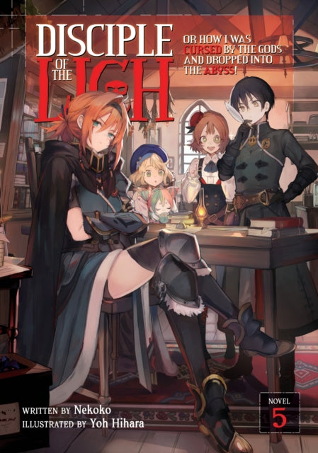 Book cover of: Disciple of the Lich: Or How I Was Cursed by the Gods and Dropped Into the Abyss! (Light Novel) Vol. 5. By: Nekoko