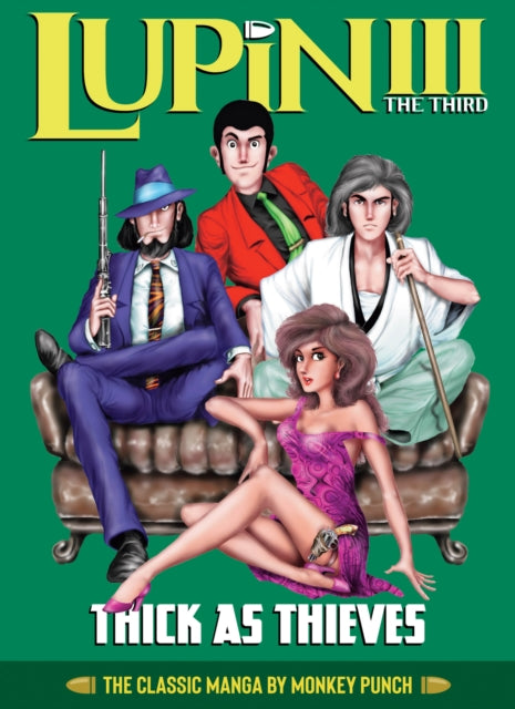 Book cover of: Lupin III (Lupin the 3rd): Thick as Thieves - The Classic Manga Collection. By: Monkey Punch