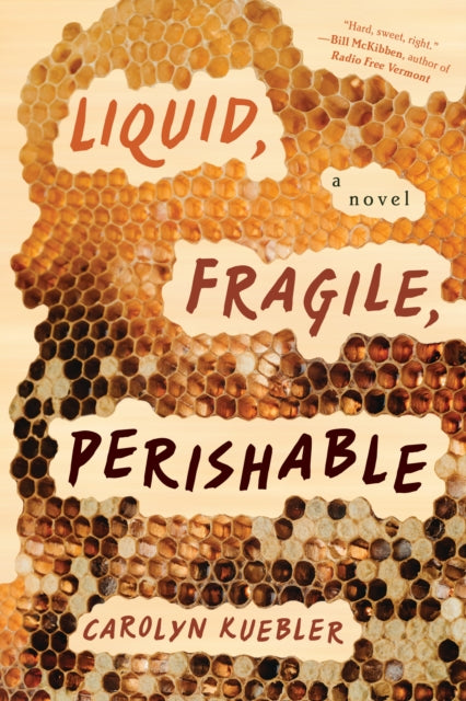 Book cover of: Liquid, Fragile, Perishable. By: Carolyn Kuebler