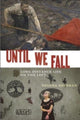Book cover of: Until We Fall. By: Helena Sheehan