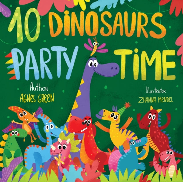 Book cover of: 10 Dinosaurs Party Time. By: Zhanna Mendel