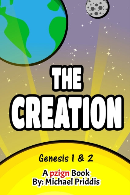 Book cover of: Creation - Genesis 1 and 2. By: Michael Priddis
