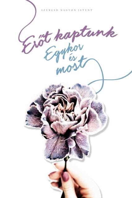 Book cover of: Erőt kaptunk. By: Love God Greatly