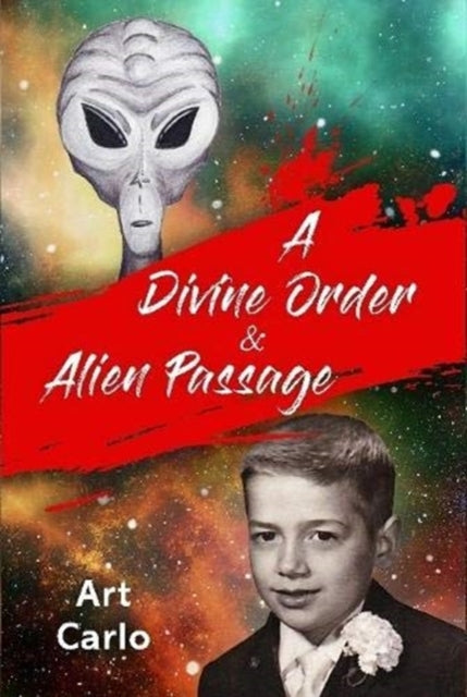 Book cover of: Divine Order & Alien Passage. By: Arthur Carlo Padoan