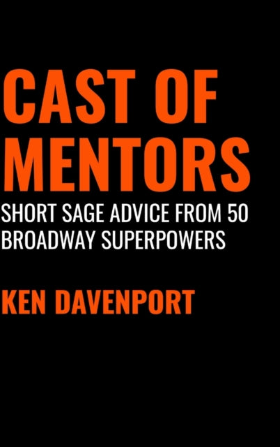Book cover of: Cast of Mentors. By: Ken Davenport