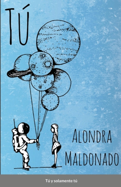 Book cover of: Tu. By: Alondra Maldonado