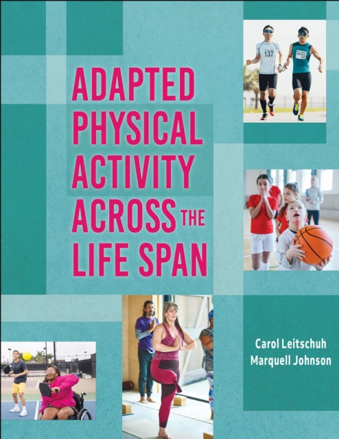 Book cover of: Adapted Physical Activity Across the Life Span. By: Carol Leitschuh
