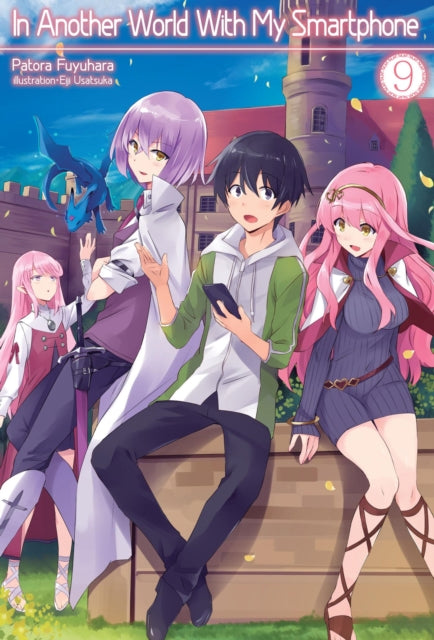 Book cover of: In Another World With My Smartphone: Volume 9. By: Patora Fuyuhara