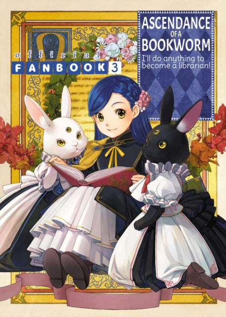Book cover of: Ascendance of a Bookworm: Fanbook 3. By: 香月美夜