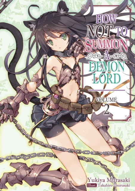 Book cover of: How NOT to Summon a Demon Lord: Volume 2. By: Yukiya Murasaki
