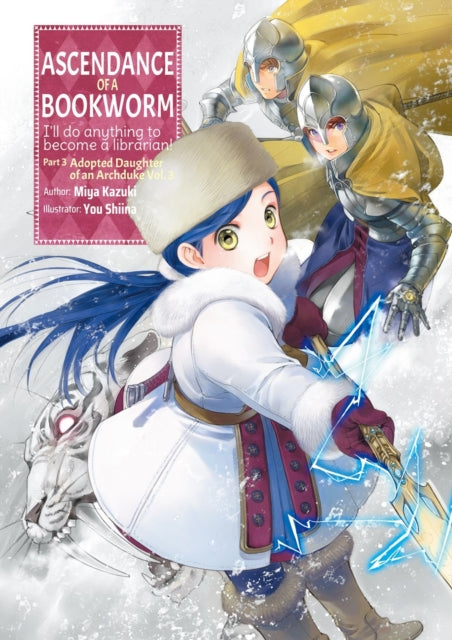 Book cover of: Ascendance of a Bookworm: Part 3 Volume 3. By: 香月美夜