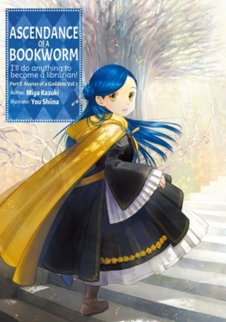 Book cover of: Ascendance of a Bookworm: Part 5 Volume 1. By: 香月美夜