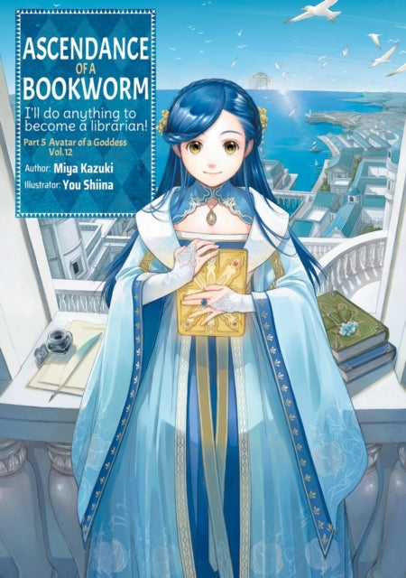 Book cover of: Ascendance of a Bookworm: Part 5 Volume 12 (Light Novel)