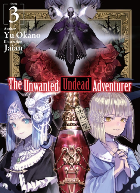 Book cover of: Unwanted Undead Adventurer (Light Novel): Volume 3. By: Yu Okano