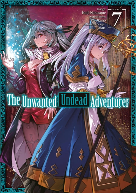 Book cover of: Unwanted Undead Adventurer (Manga): Volume 7. By: Yu Okano