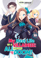 Book cover of: My Next Life as a Villainess: All Routes Lead to Doom! Volume 10. By: Satoru Yamaguchi