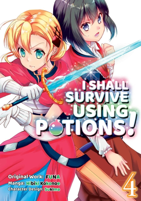 Book cover of: I Shall Survive Using Potions (Manga) Volume 4. By: Funa