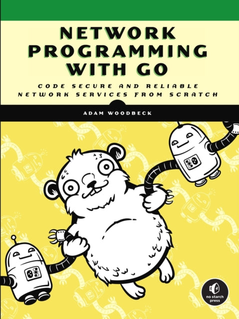 Book cover of: Network Programming with Go. By: Adam Woodbeck