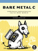 Book cover of: Bare Metal C. By: Stephen Oualline