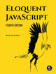Eloquent JavaScript, 4th Edition, A Modern Introduction to Programming 9781718504103 Marijn Haverbeke