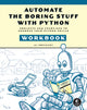 Book cover of: Automate the Boring Stuff Workbook
