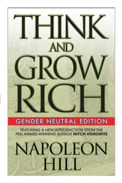 Book cover of: Think and Grow Rich (Gender Neutral Edition). By: Napoleon Hill