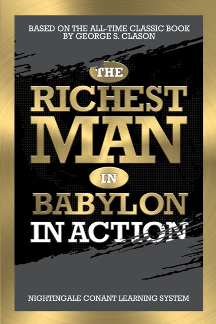 Book cover of: Richest Man in Babylon in Action. By: George S. Clason