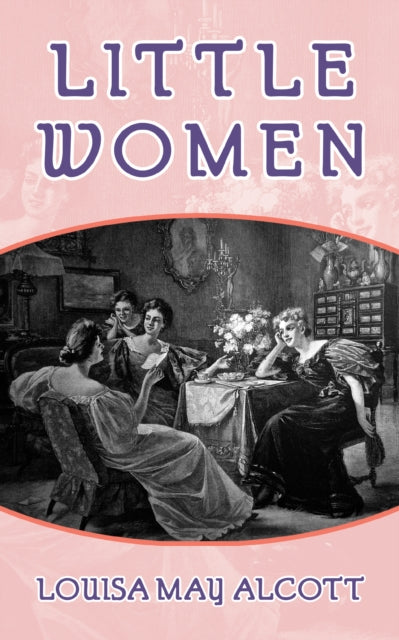 Book cover of: Little Women. By: Louisa May Alcott