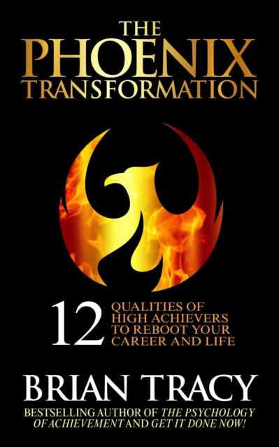 Book cover of: Phoenix Transformation. By: Brian Tracy