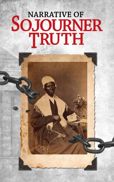 Book cover of: Narrative of Sojourner Truth. By: Sojourer Truth