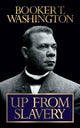 Book cover of: Up From Slavery. By: Booker T. Washington