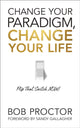 Change Your Paradigm, Change Your Life 9781722505615 Bob Proctor