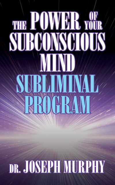 Book cover of: Power of Your Subconscious Mind Subliminal Program. By: Joseph Murphy