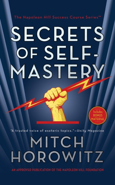 Book cover of: Secrets of Self-Mastery. By: Mitch Horowitz