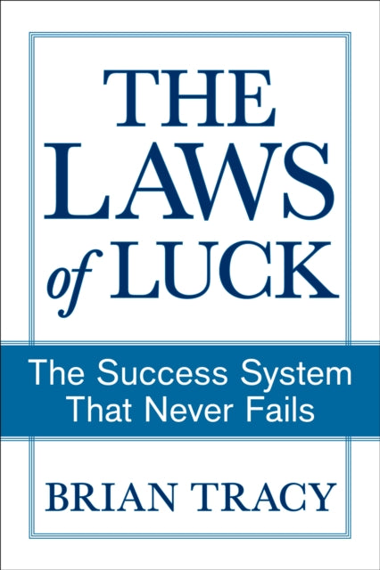 Book cover of: Success Method That Never Fails. By: Brian Tracy