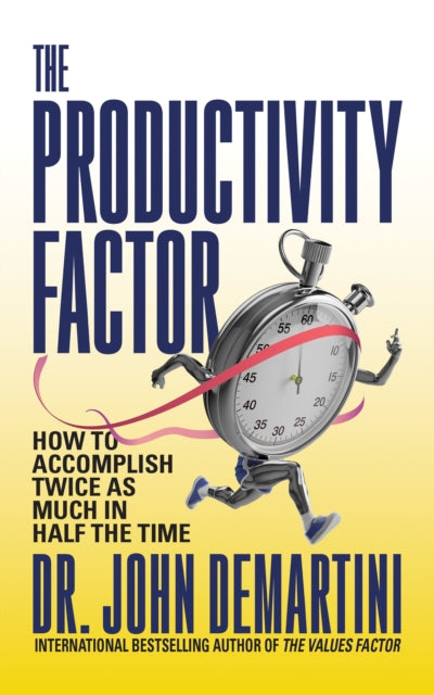 Book cover of: Productivity Factor. By: John Demartini