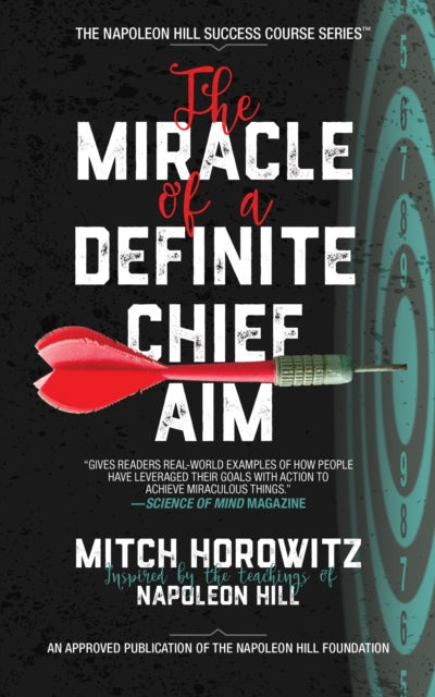 Book cover of: Miracle of a Definite Chief Aim. By: Mitch Horowitz