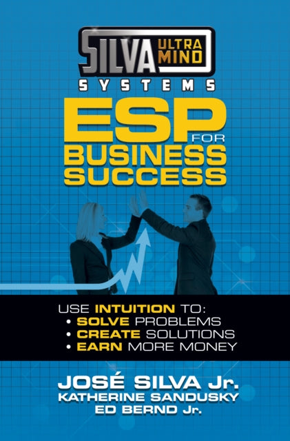 Book cover of: Silva Ultramind Systems ESP for Business Success. By: Jose Silva Jr.