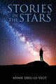Book cover of: Stories in the Stars. By: Annie Dieu-Le-Veut