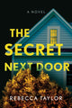 Book cover of: The Secret Next Door. By: Rebecca Taylor