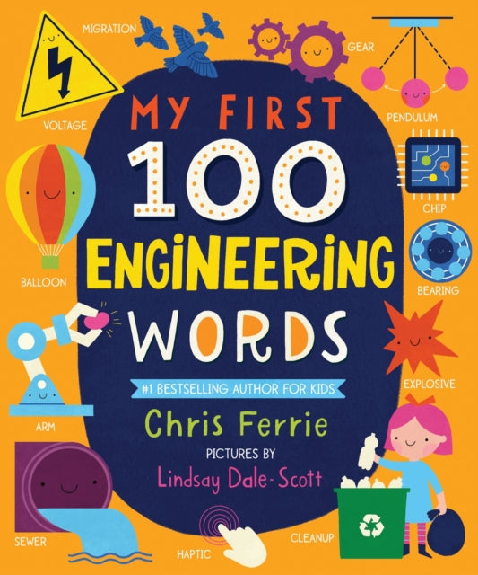 Book cover of: My First 100 Engineering Words. By: Chris Ferrie