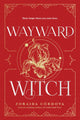 Book cover of: Wayward Witch. By: Zoraida Córdova