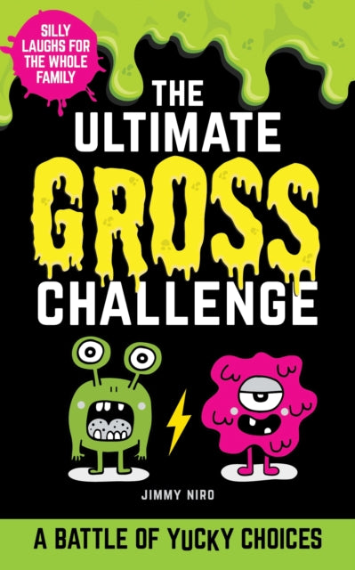 Book cover of: The Ultimate Gross Challenge. By: Jimmy Niro