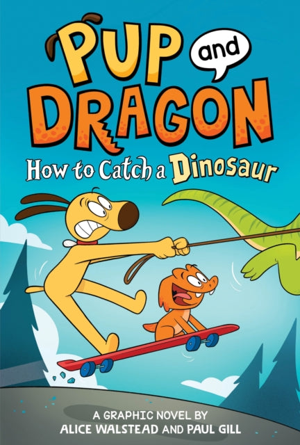 Book cover of: How to Catch Graphic Novels: How to Catch a Dinosaur. By: Alice Walstead