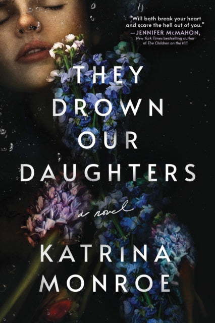 Book cover of: They Drown Our Daughters. By: Katrina Monroe