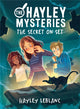 Book cover of: Hayley Mysteries: The Secret on Set. By: Hayley LeBlanc