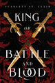 King of Battle and Blood, A Dark & Steamy Vampire Romance for Romantasy Lovers 9781728261683 Scarlett St. Clair