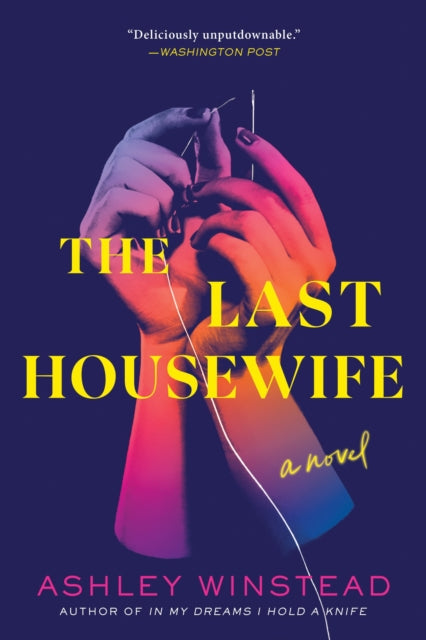 Book cover of: Last Housewife. By: Ashley Winstead