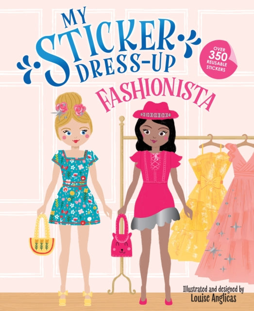 Book cover of: My Sticker Dress-Up: Fashionista. By: Louise Anglicas