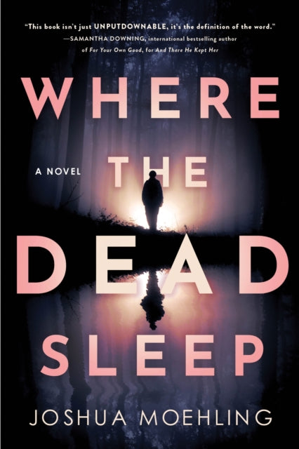Book cover of: Where the Dead Sleep. By: Joshua Moehling